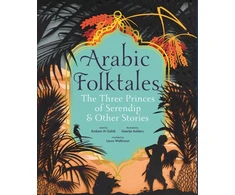 KNYGA Rodhan Al Khalidi Arabic Folktales: The Three Princes of Serendip and Other Stories