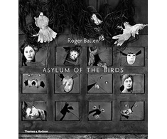 KNYGA Roger Ballen Asylum of the Birds