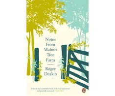 KNYGA Roger Deakin Notes from Walnut Tree Farm