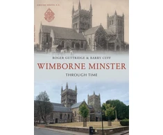 KNYGA Roger Guttridge Wimborne Minster Through Time