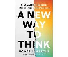 KNYGA Roger L Martin New Way to Think, Your Guide to Superior Management Effectiveness