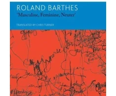 KNYGA Roland Barthes "Masculine, Feminine, Neuter" and Other Writings on Literature