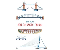KNYGA Roman Belyaev How Do Bridges Work?