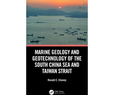 KNYGA Ronald C Chaney Marine Geology and Geotechnology of the South China Sea and Taiwan Strait