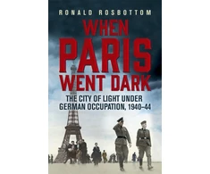 KNYGA Ronald C Rosbottom When Paris Went Dark