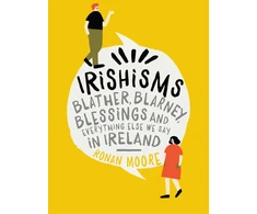 KNYGA Ronan Moore Irishisms