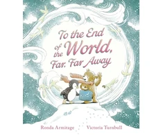 KNYGA Ronda Armitage To the End of the World, Far, Far Away