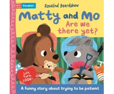 KNYGA Rosalind Beardshaw Are We There Yet?, A funny lift-the-flap story about trying to be patient