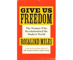 KNYGA Rosalind Miles Give Us Freedom