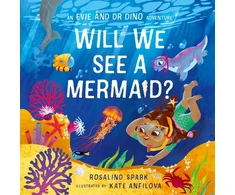 KNYGA Rosalind Spark Evie &amp; Dr Dino: Will We See a Mermaid?