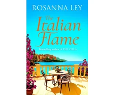 KNYGA Rosanna Ley Italian Flame, a sweeping and epic escapist read, from the author of THE VILLA