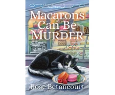 KNYGA Rose Betancourt Macarons Can Be Murder