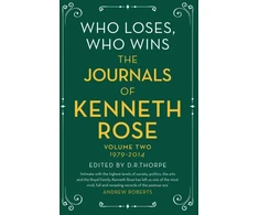 KNYGA Rose Kenneth Who Loses, Who Wins: The Journals of Kenneth Rose