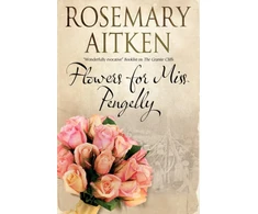 KNYGA Rosemary Aitken Flowers for Miss Pengelly