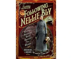 KNYGA Rosemary J Brown Following Nellie Bly