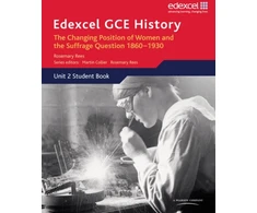 KNYGA Rosemary Rees Edexcel GCE History AS Unit 2 C2 Britain c.1860-1930: The Changing Position of Women &amp; Suffrage Question