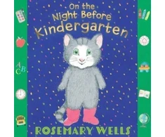 KNYGA Rosemary Wells On the Night Before Kindergarten