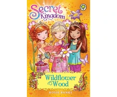 KNYGA Rosie Banks Secret Kingdom: Wildflower Wood