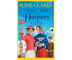 KNYGA Rosie Clarke Victory Bells For The Harpers Girls