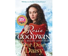 KNYGA Rosie Goodwin Our Dear Daisy, The perfect emotional historical romance from the Queen of saga