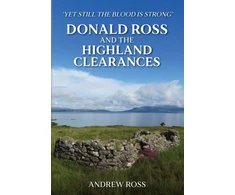 KNYGA Ross Andrew Donald Ross and the Highland Clearances