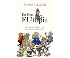 KNYGA Ross Clark Far from Eutopia