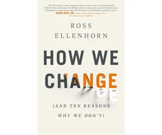 KNYGA Ross Ellenhorn How We Change (and 10 Reasons Why We Don't)
