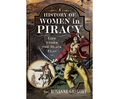 KNYGA Roxanne Gregory History of Women in Piracy, Life under the Juodas Flag