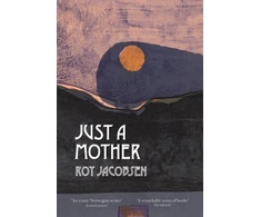 KNYGA Roy Jacobsen Just a Mother