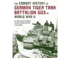 KNYGA Rubbel Von Lochmann Combat History of German Tiger Tank Battalion 503 in World War II