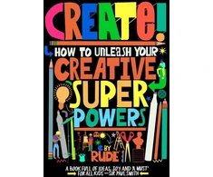 KNYGA RUDE Create! How to unleash your creative superpowers