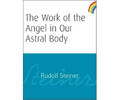 KNYGA Rudolf Steiner Work of the Angel in Our Astral Body