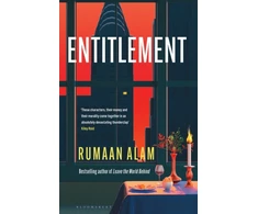 KNYGA Rumaan Alam Entitlement, The exhilarating new novel from the author of Leave the World Behind