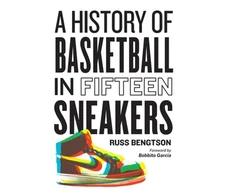KNYGA Russ Bengtson History of Basketball in Fifteen Sneakers