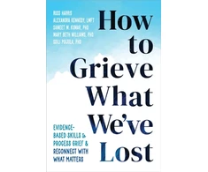 KNYGA Russ Harris How to Grieve What We've Lost