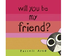 KNYGA Russell Ayto Will You Be My Friend?