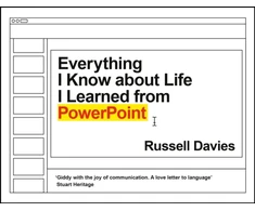 KNYGA Russell Davies Everything I Know about Life I Learned from PowerPoint