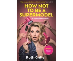 KNYGA Ruth Crilly How Not to be a Supermodel