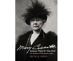KNYGA Ruth E Iskin Mary Cassatt between Paris and New York