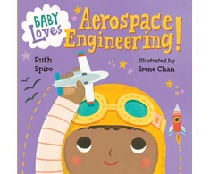 KNYGA Ruth Spiro Baby Loves Aerospace Engineering!