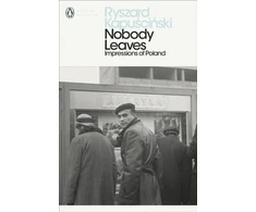 KNYGA Ryszard Kapuciski Nobody Leaves