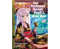KNYGA Ryusen Ryusen Hirotsugu She Professed Herself Pupil of the Wise Man (Light Novel) Vol. 12