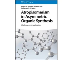 KNYGA S Takizawa Atropisomerism in Asymmetric Organic Synthesis
