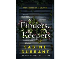 KNYGA Sabine Durrant Finders, Keepers, A dark and twisty novel of scheming neighbours, from the author of Lie With Me