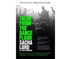 KNYGA Sacha Lord Tales from the Dancefloor