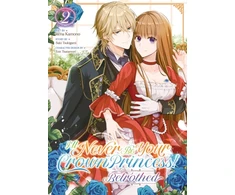 KNYGA Saki Tsukigami I'll Never Be Your Crown Princess! - Betrothed (Manga) Vol. 2