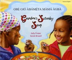 KNYGA Sally Fraser Grandma's Saturday Soup in Yoruba and English