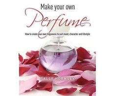 KNYGA Sally Hornsey Make Your Own Perfume