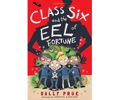 KNYGA Sally Prue Class Six and the Eel of Fortune
