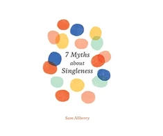 KNYGA Sam Allberry 7 Myths about Singleness